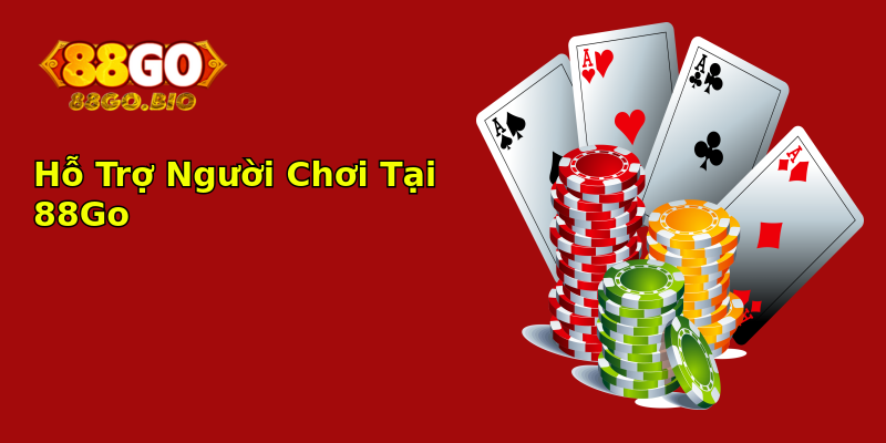 Hỗ Trợ Người Chơi Tại 88Go