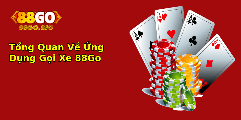 Tổng Quan Về Ứng Dụng Gọi Xe 88Go Tổng Quan Về Ứng Dụng Gọi Xe 88Go